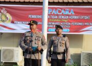 POLRES DOMPU GELAR UPACARA PTDH DIRANGKAI PEMBERIAN PENGHARGAAN PADA PERSONIL BERPRESTASI